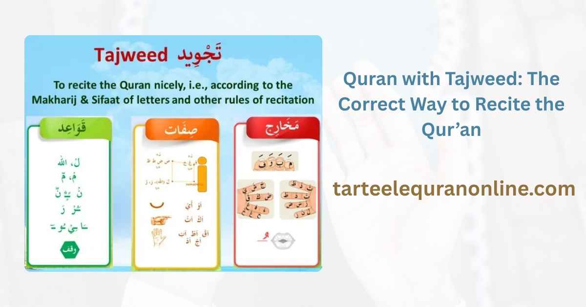 Read more about the article Quran with Tajweed: The Correct Way to Recite the Qur’an